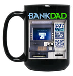 Bank Of Dad Atm Black Coffee Mug, Gift Coffee Mug