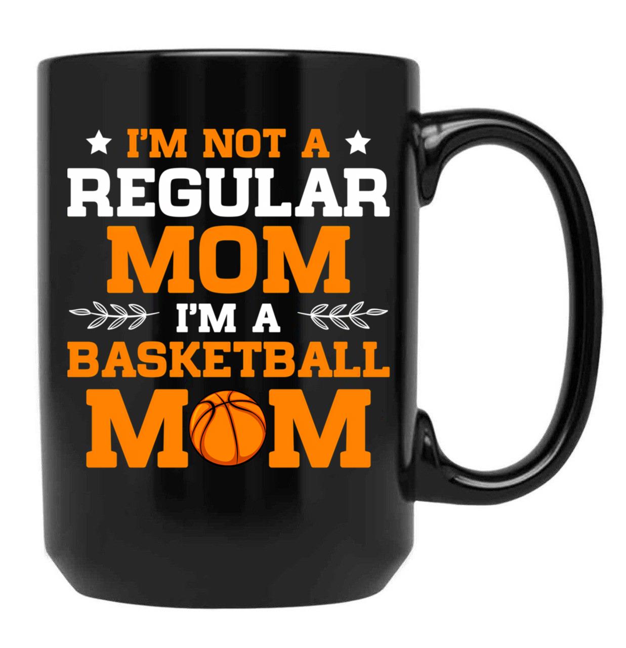 Basketball Mom I'M Not Normal Mom Black Coffee Mug, Gift Coffee Mug