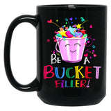 Be A Bucket Filler Funny School Back To School Black Coffee Mug, Gift Coffee Mug