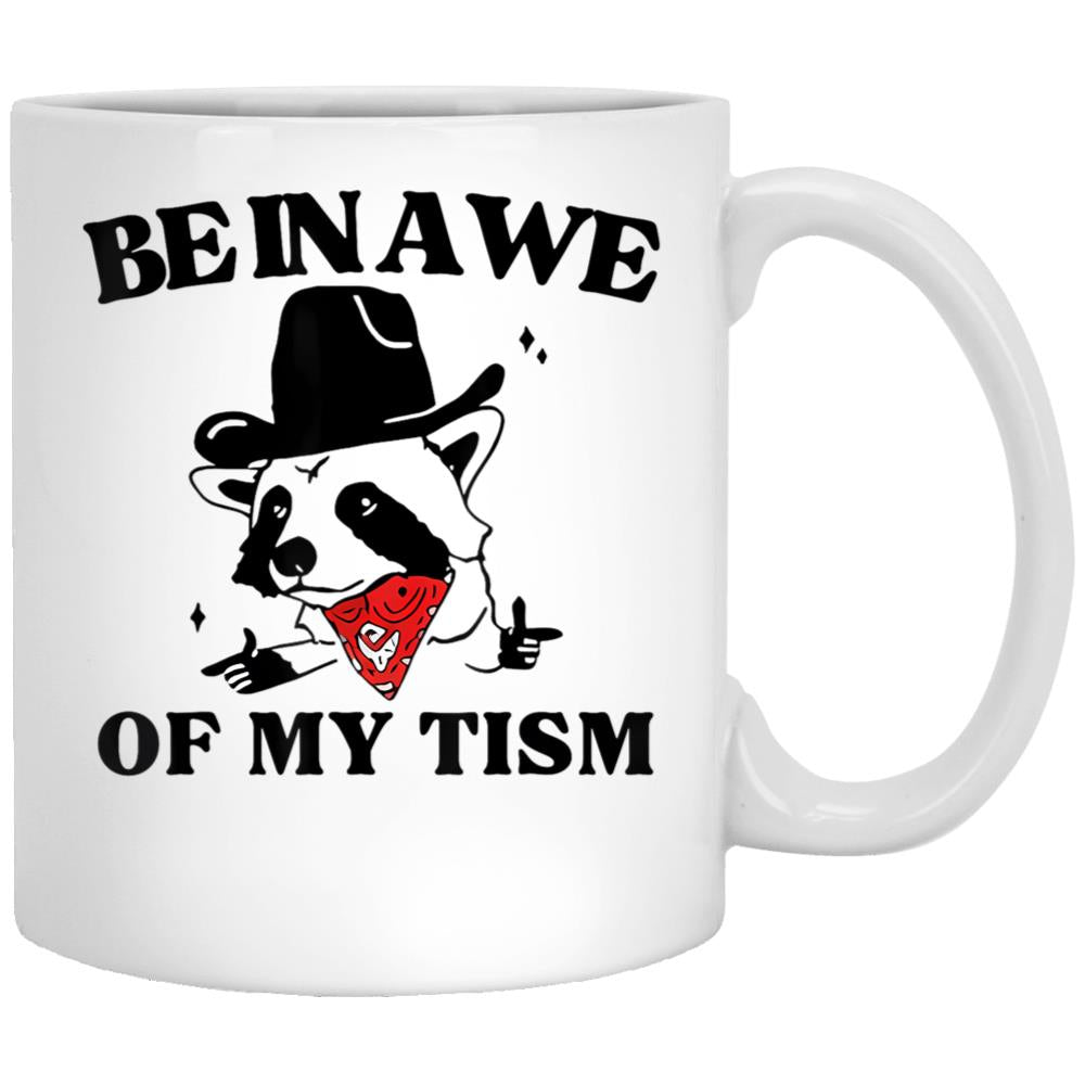 Be In Awe Of My 'Tism White Coffee Mug, Gift Coffee Mug - Black