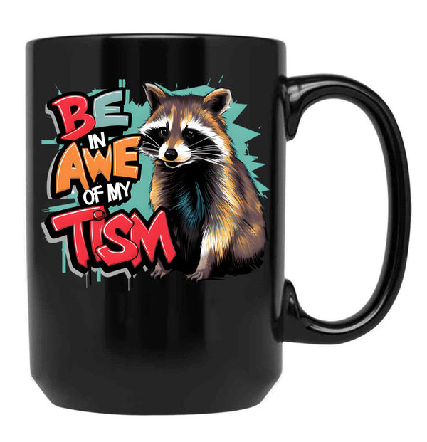 Be In Awe Of My Tism Raccoon Graffiti (7) Black Coffee Mug, Gift Coffee Mug