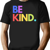Be Kind. T-Shirt for Men & Women, T-Shirts Graphic Tee - Black