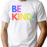 Be Kind. T-Shirt for Men & Women, T-Shirts Graphic Tee - White