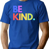 Be Kind. T-Shirt for Men & Women, T-Shirts Graphic Tee - Blue