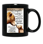 Bear Family Poster To My Daughter Never Forget That I Love You I Hope You -Quote Black Coffee Mug - Black