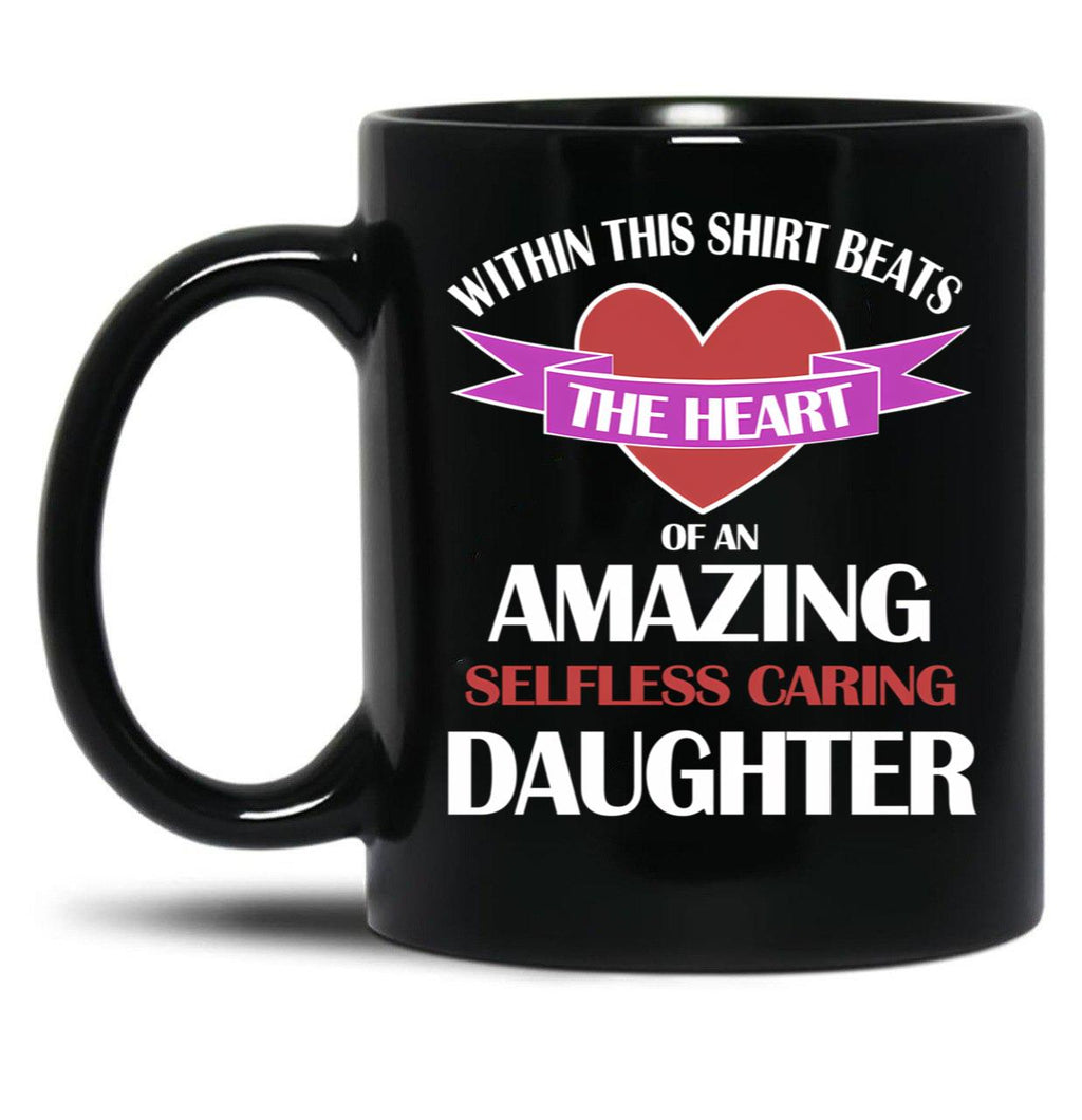 Beats The Heart Of An Amazing Daughter Black Coffee Mug