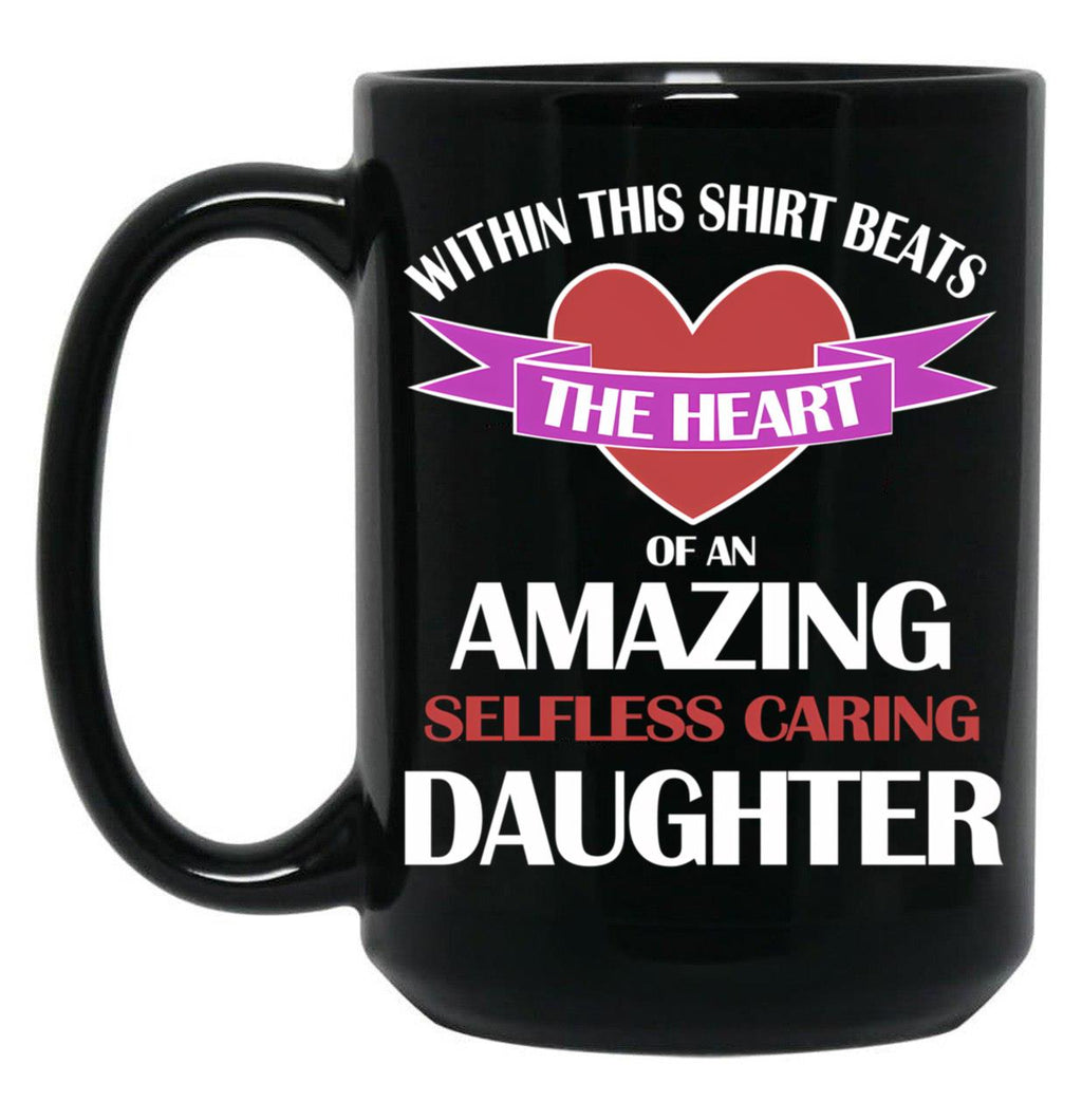 Beats The Heart Of An Amazing Daughter Black Coffee Mug