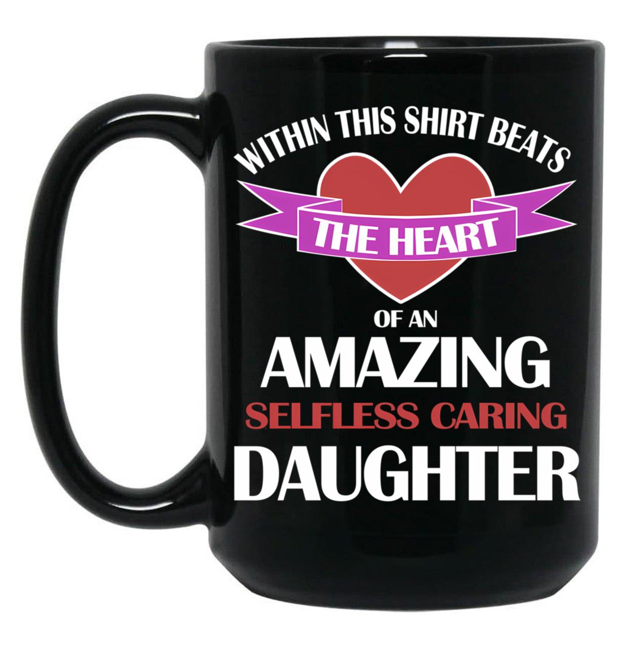 Beats The Heart Of An Amazing Daughter Black Coffee Mug
