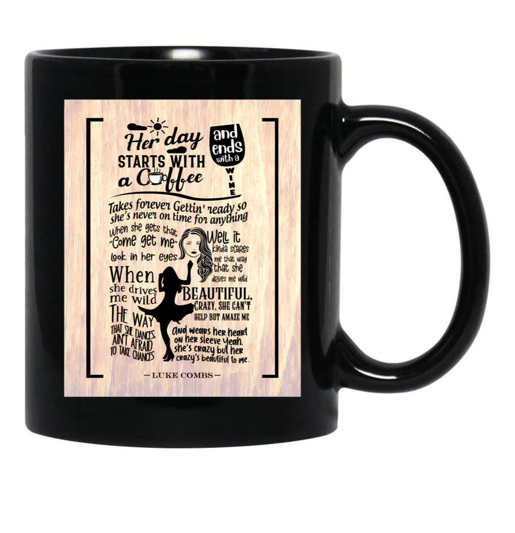 Beautiful Crazy Song Lyrics Poster - Her Day Starts With A Coffee And Ends With A Wine Black Coffee Mug - Black