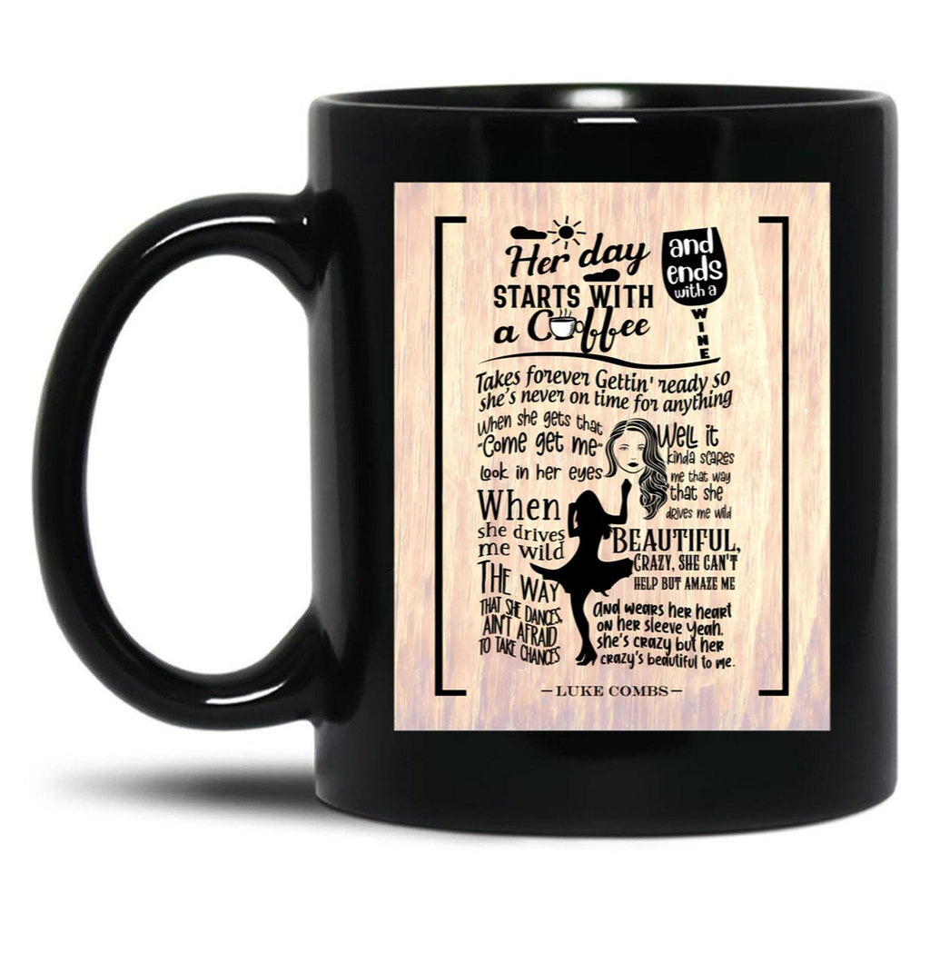 Beautiful Crazy Song Lyrics Poster - Her Day Starts With A Coffee And Ends With A Wine Black Coffee Mug