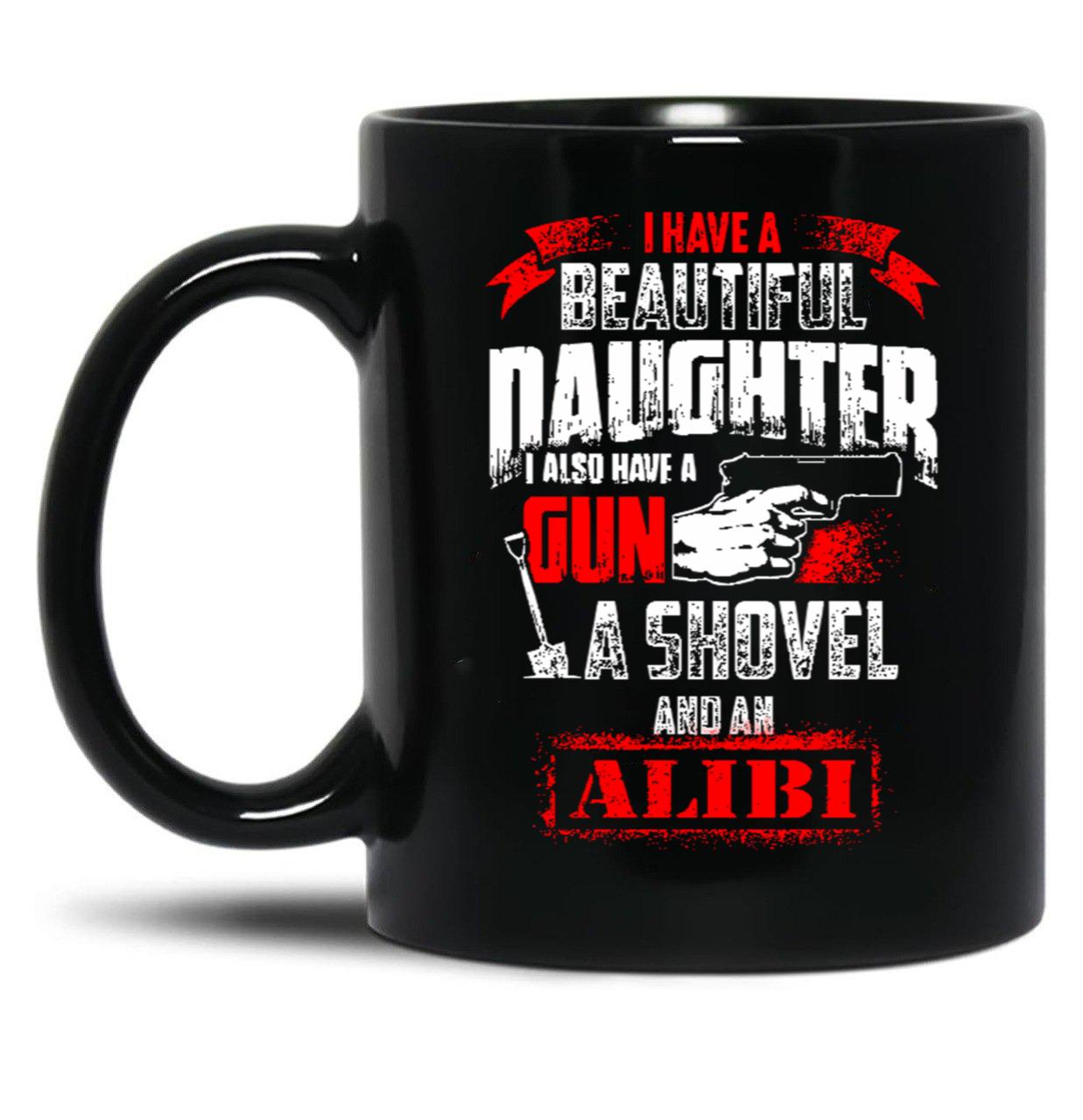 Beautiful Daughter And A Gun - Gun Owners Mug Black Coffee Mug
