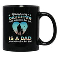 Behind Every Daughter Who Believes In Her Self Is A Dad Black Coffee Mug - Black