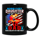 Behind Every Daughter Who Believes In Herself Is A Dad (1) Black Coffee Mug - Black