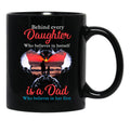 Behind Every Daughter Who Believes In Herself Is A Dad Black Coffee Mug - Black