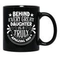 Behind Every Great Father Is A Truly Amazing Daughter Black Coffee Mug - Black