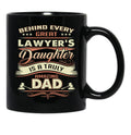 Behind Every Great Lawyer Daughter Is A Truly Amazing Dad Black Coffee Mug - Black
