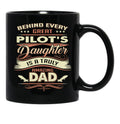 Behind Every Great Pilot Daughter Is A Truly Amazing Dad Black Coffee Mug - Black