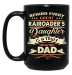 Behind Every Great Rairoader Daughter Is A Truly Amazing Dad Black Coffee Mug