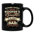 Behind Every Great Roofer Daughter Is A Truly Amazing Dad Black Coffee Mug - Black