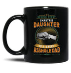 Behind Every Smart Ass Daughter Funny Gift Apparel Black Coffee Mug