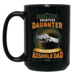 Behind Every Smart Ass Daughter Funny Gift Apparel Black Coffee Mug