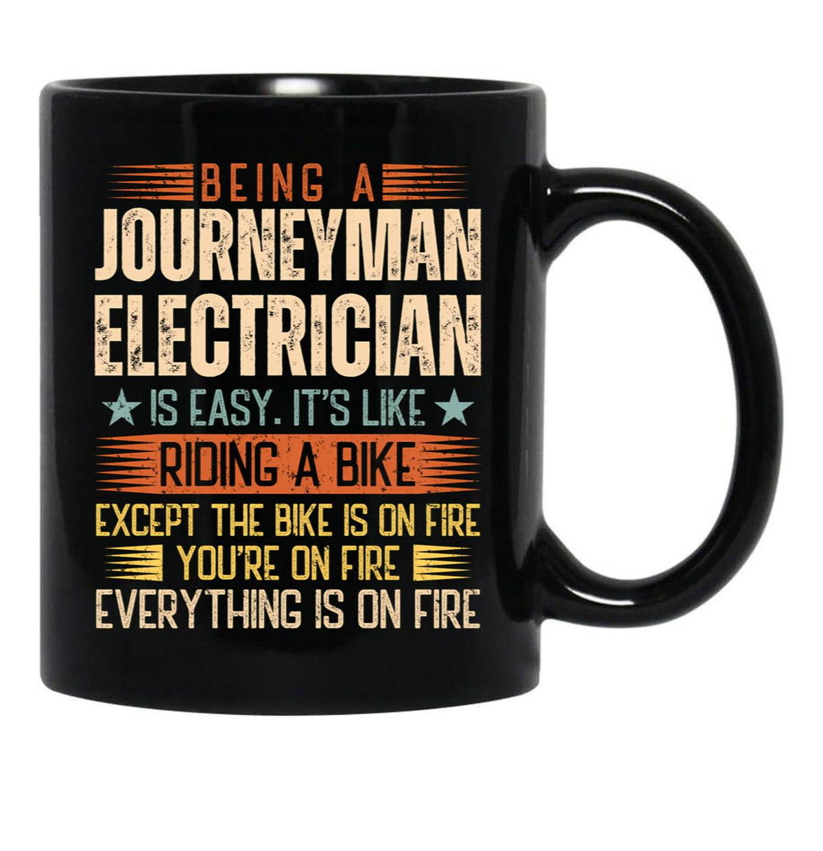 Being A Journeyman Electrician Is Easy Black Coffee Mug, Gift Coffee Mug - Black