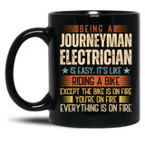 Being A Journeyman Electrician Is Easy Black Coffee Mug, Gift Coffee Mug - Black