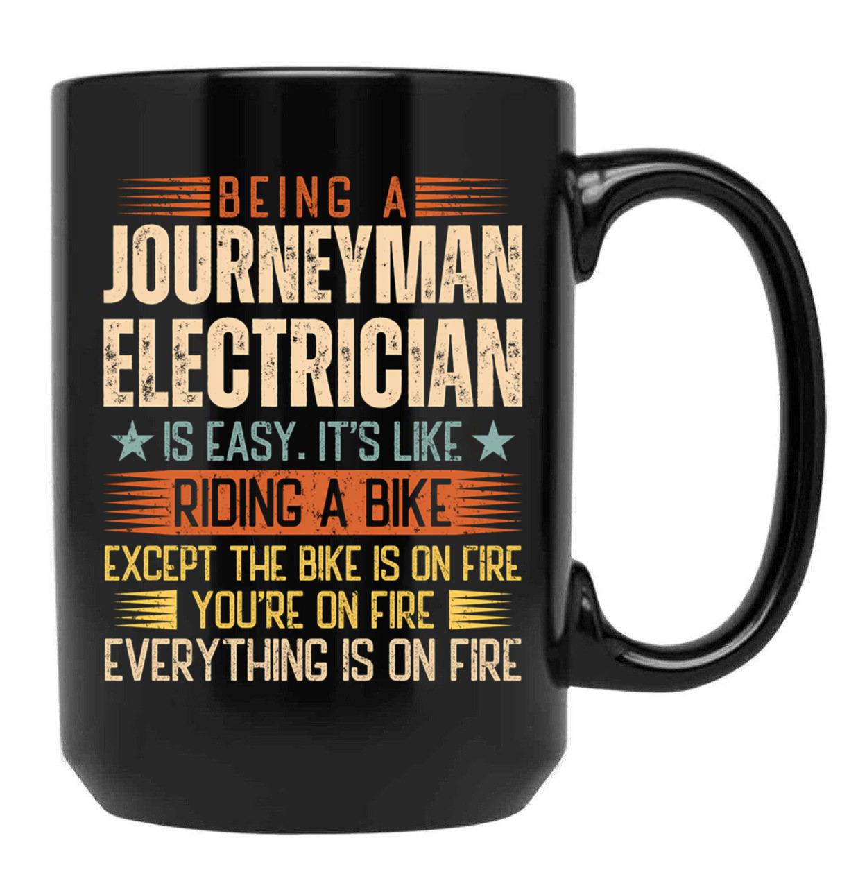 Being A Journeyman Electrician Is Easy Black Coffee Mug, Gift Coffee Mug
