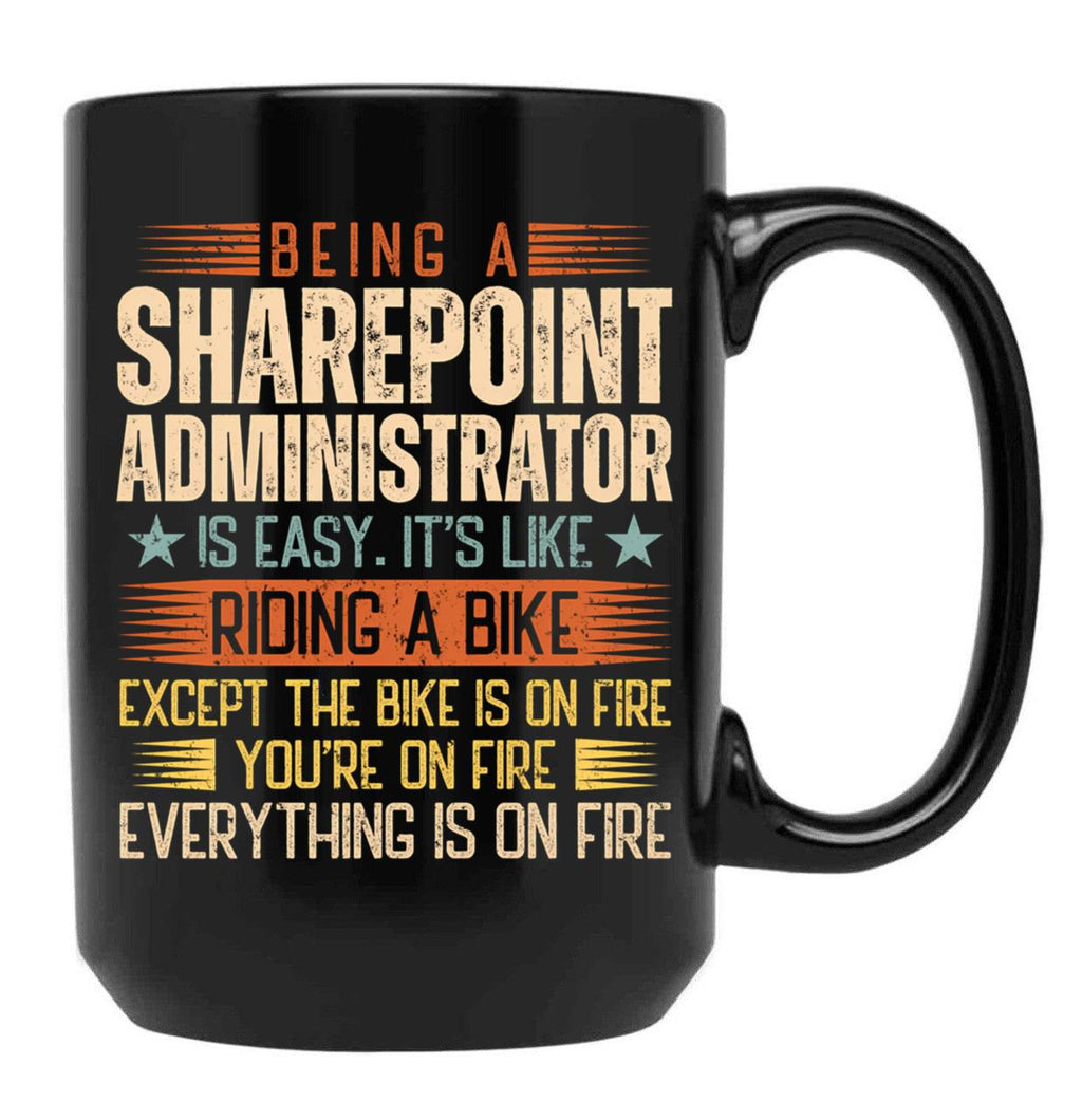 Being A Sharepoint Administrator Is Easy Black Coffee Mug, Gift Coffee Mug