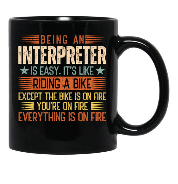 Being An Interpreter Is Easy Black Coffee Mug, Gift Coffee Mug - Black