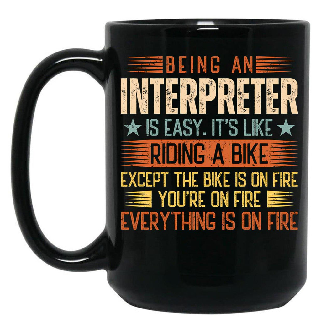 Being An Interpreter Is Easy Black Coffee Mug, Gift Coffee Mug