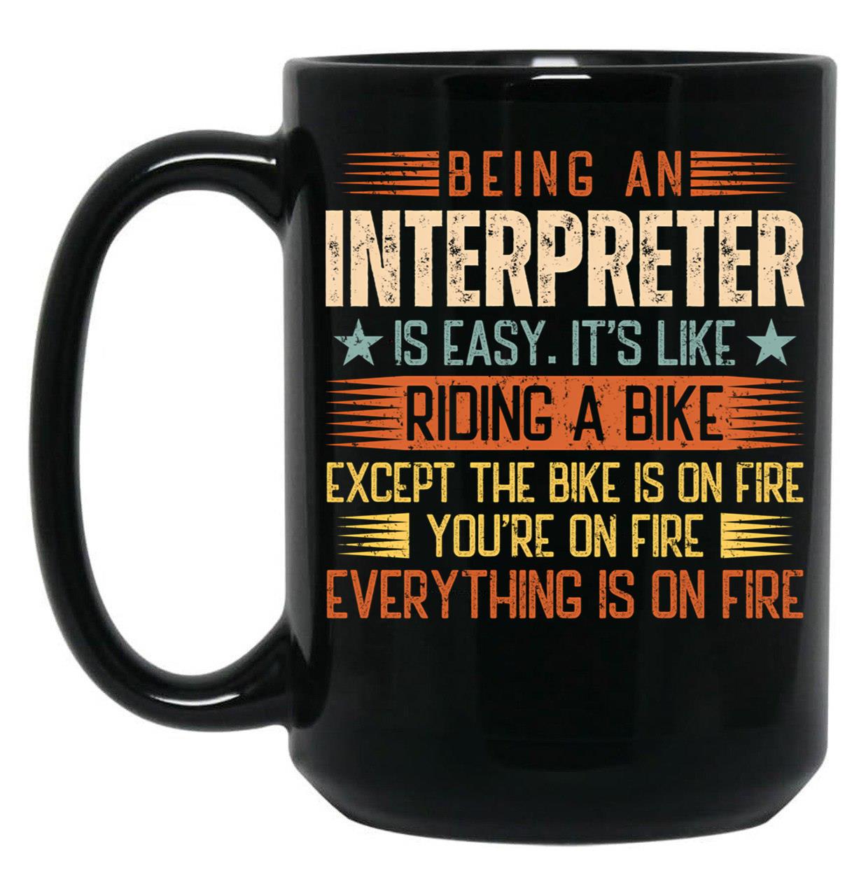 Being An Interpreter Is Easy Black Coffee Mug, Gift Coffee Mug
