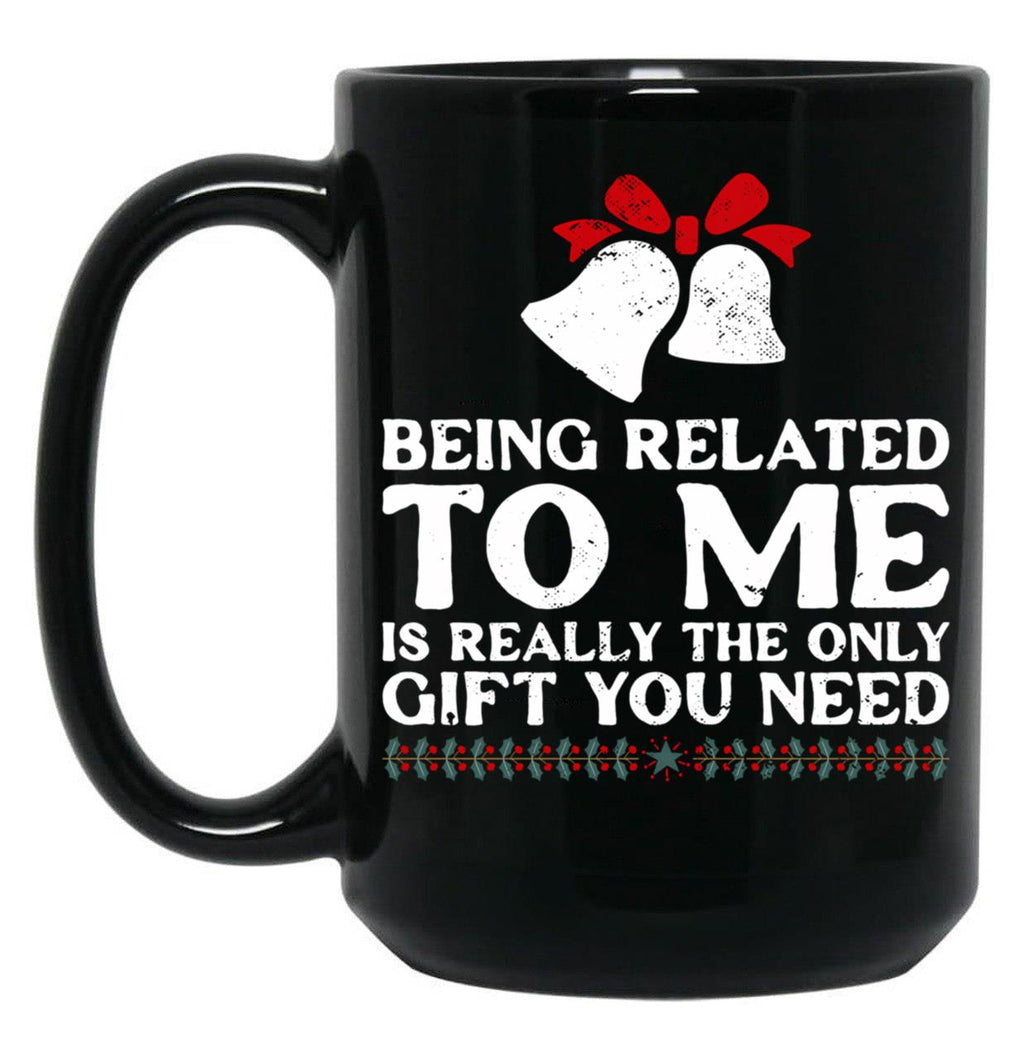 Being Related To Me Funny Christmas Family Xmas Black Coffee Mug