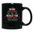 Being Related To Me Is Really The Only Gift Christmas Funny Black Coffee Mug - Black