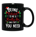 Being Related To Me Is Really The Only Gift You Need Funny Christmas Gift Black Coffee Mug - Black