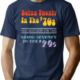 Being Twenty In The '70S Was Much More Fun Than Being Seventy In The '20S - Funny Boomer Design T-Shirt for Men & Women, T-Shirts Graphic Tee - Navy