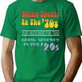 Being Twenty In The '70S Was Much More Fun Than Being Seventy In The '20S - Funny Boomer Design T-Shirt for Men & Women, T-Shirts Graphic Tee - Green