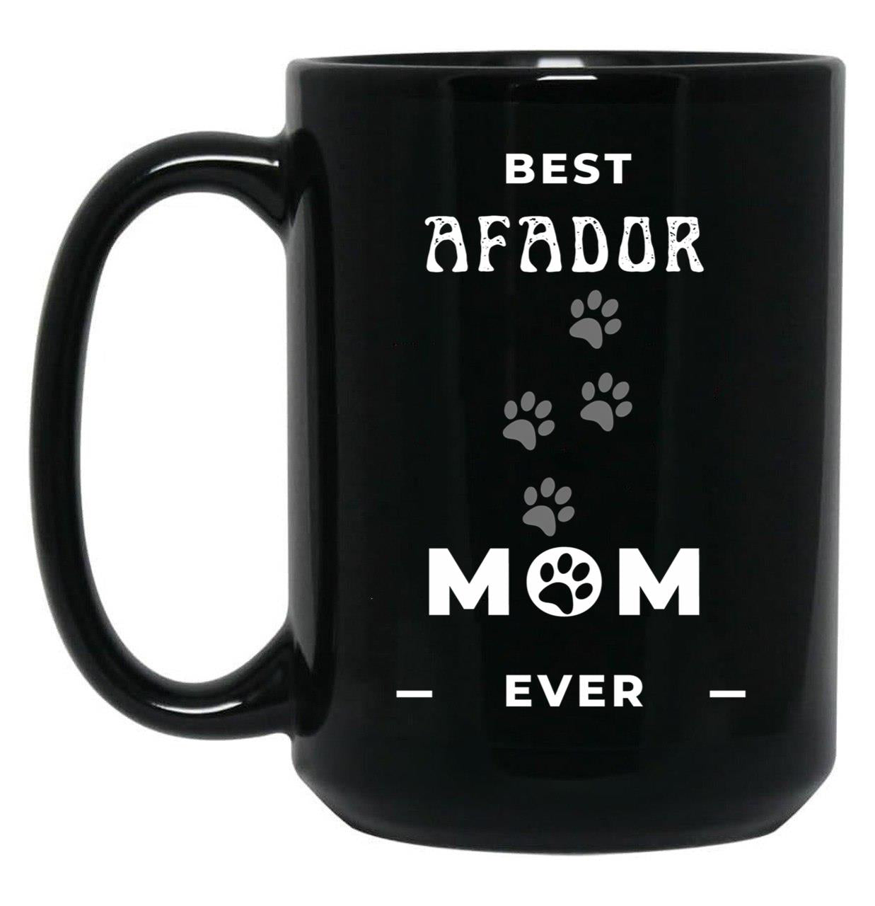Best Afador Mom Ever Black Coffee Mug, Gift Coffee Mug