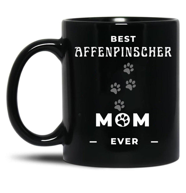 Best Affenpinscher Mom Ever Black Coffee Mug, Gift Coffee Mug - Black