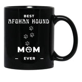 Best Afghan Hound Mom Ever Black Coffee Mug, Gift Coffee Mug - Black