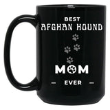Best Afghan Hound Mom Ever Black Coffee Mug, Gift Coffee Mug