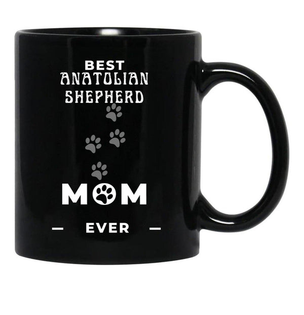 Best Anatolian Shepherd Mom Ever Black Coffee Mug, Gift Coffee Mug - Black