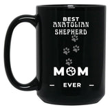 Best Anatolian Shepherd Mom Ever Black Coffee Mug, Gift Coffee Mug