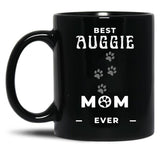Best Auggie Mom Ever Black Coffee Mug, Gift Coffee Mug - Black