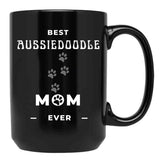 Best Aussiedoodle Mom Ever Black Coffee Mug, Gift Coffee Mug