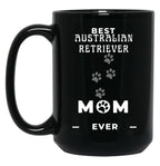 Best Australian Retriever Mom Ever Black Coffee Mug, Gift Coffee Mug