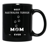 Best Australian Terrier Mom Ever Black Coffee Mug, Gift Coffee Mug - Black