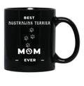 Best Australian Terrier Mom Ever Black Coffee Mug, Gift Coffee Mug - Black