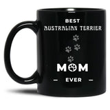 Best Australian Terrier Mom Ever Black Coffee Mug, Gift Coffee Mug - Black
