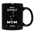 Best Barbet Mom Ever Black Coffee Mug, Gift Coffee Mug - Black